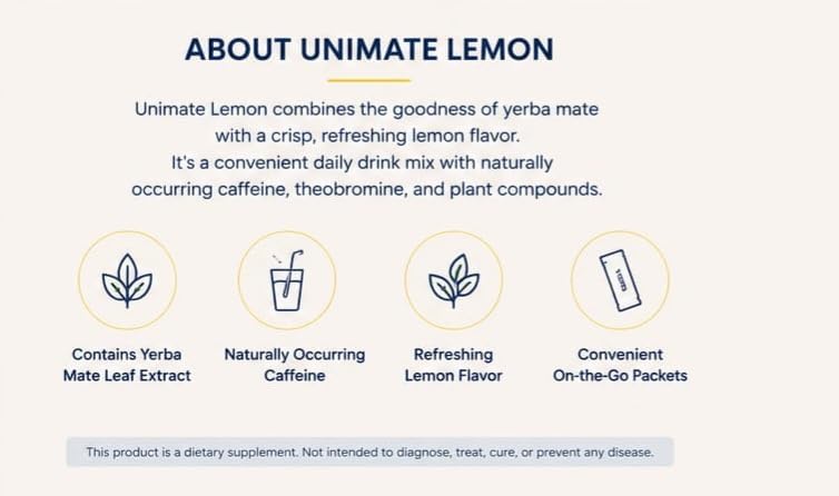 Unicity Unimate features a proprietary extract that enhances the benefits of yerba mate, supports satiety, supports cognitive function, and helps you feel great. Have more of the great days with Unimate.